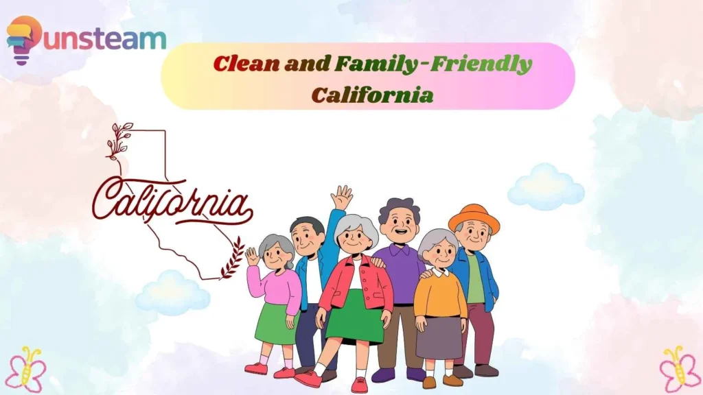 Clean and Family-Friendly California