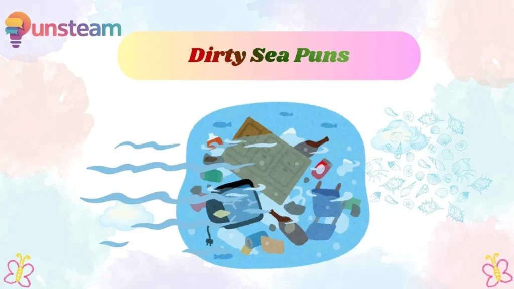 Dirty Sea Puns