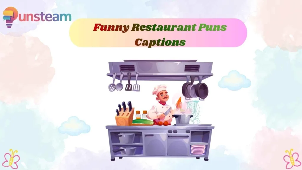 Funny Restaurant Puns Captions