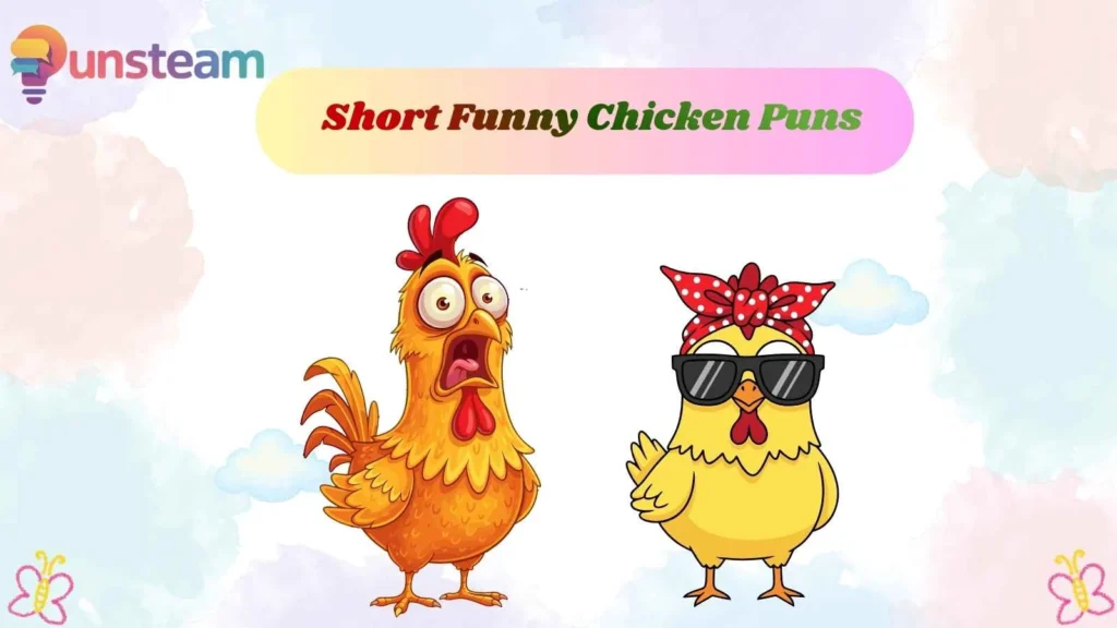Short Funny Chicken Puns