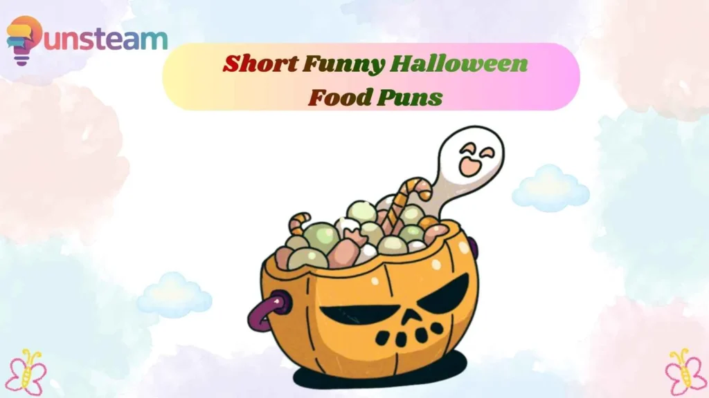 Short Funny Halloween Food Puns