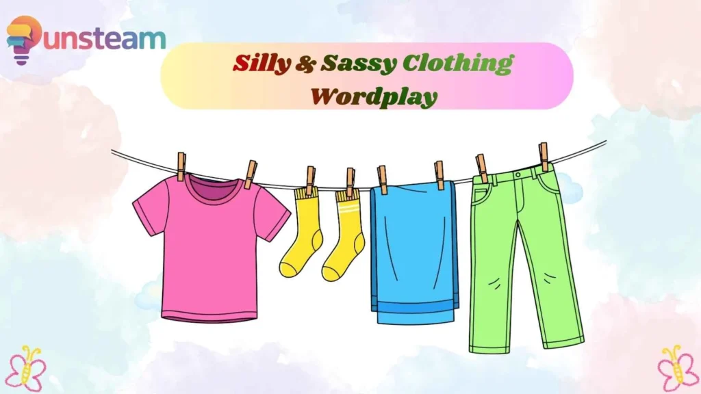 Silly & Sassy Clothing Wordplay