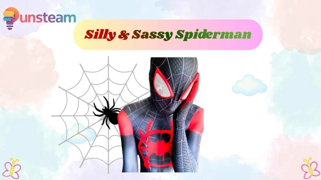 Silly & Sassy Spiderman