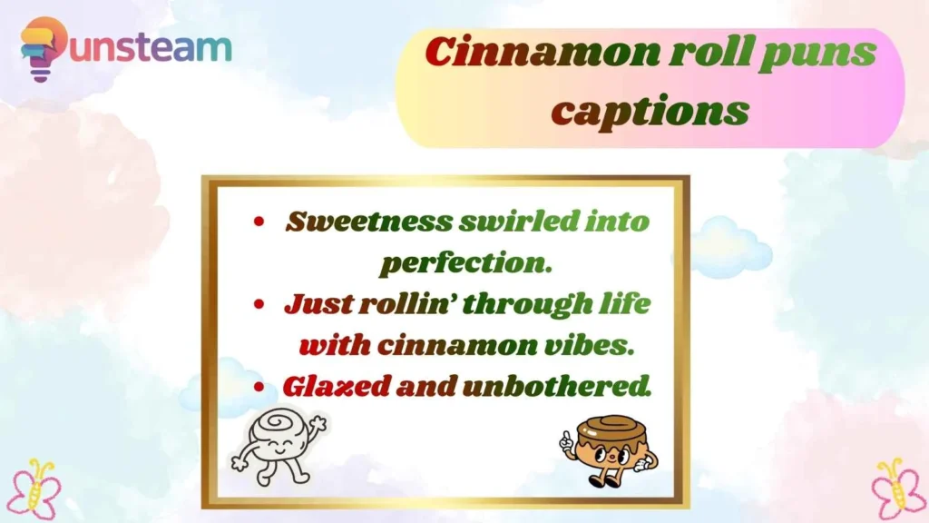 Cinnamon roll puns captions