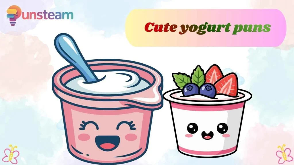 Cute yogurt puns