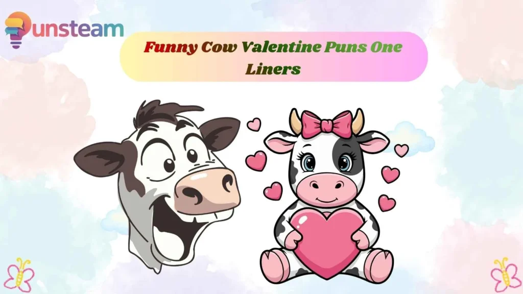 Funny Cow Valentine Puns One Liners