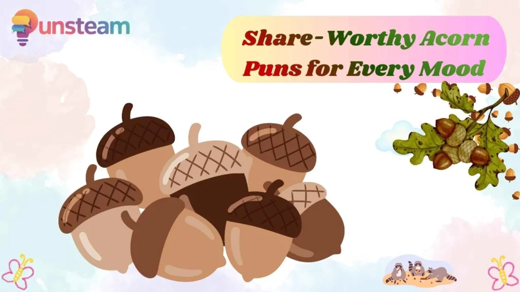 Share-Worthy Acorn Puns for Every Mood