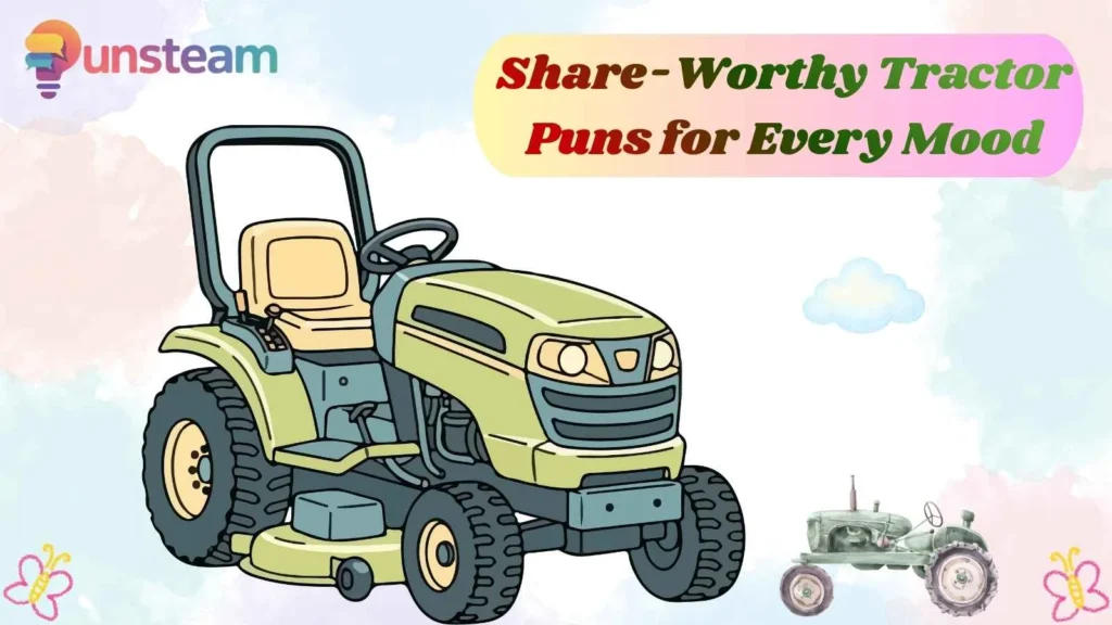 Share-Worthy Tractor Puns for Every Mood