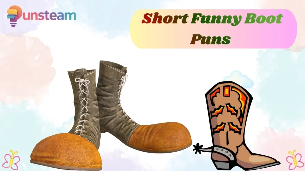 Short Funny Boot Puns