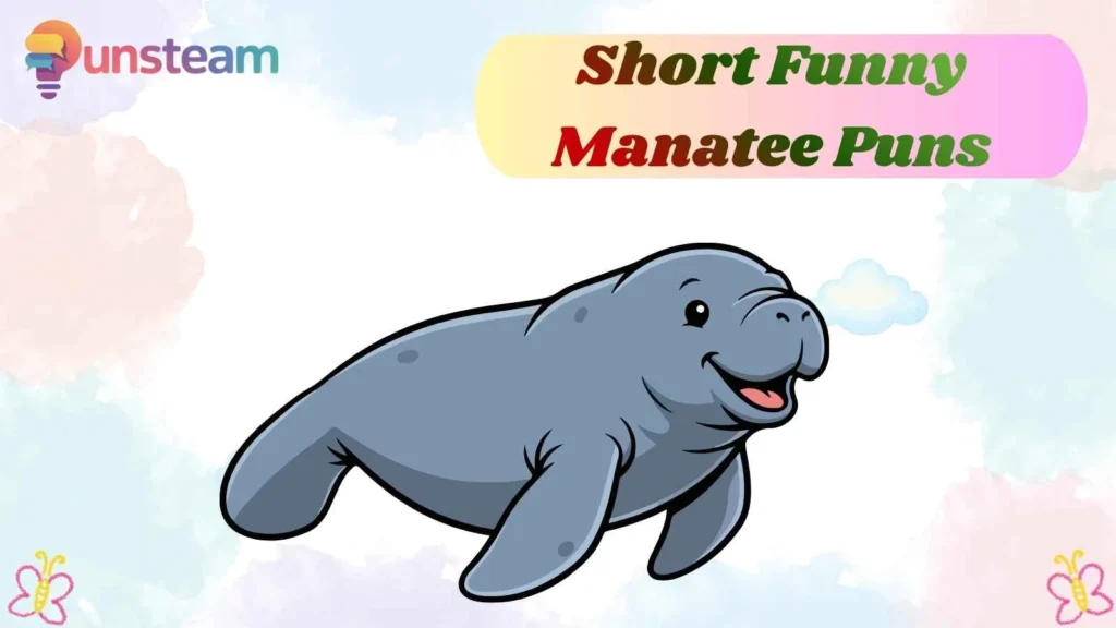 Short Funny Manatee Puns