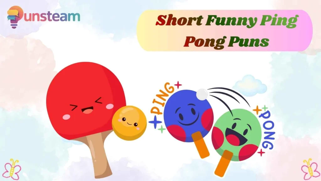 Short Funny Ping Pong Puns