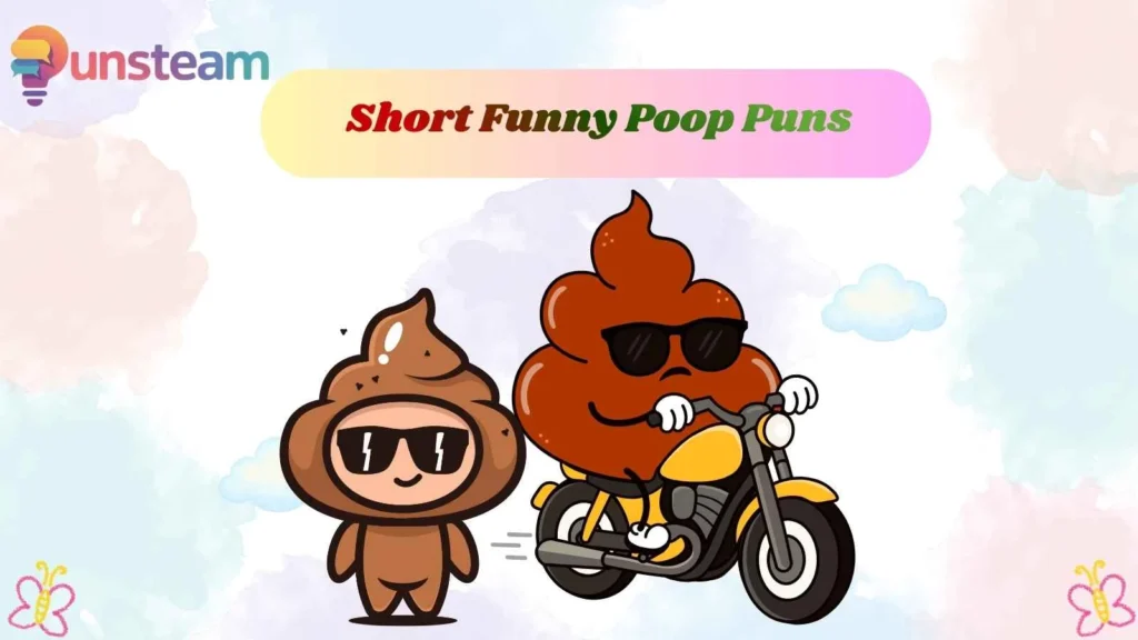 Short Funny Poop Puns