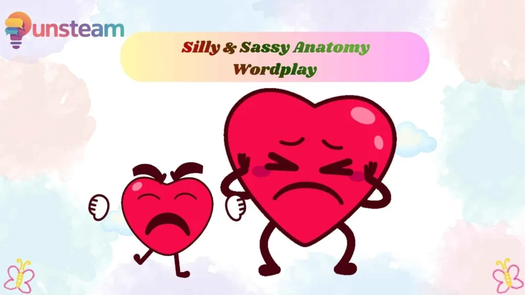  Silly & Sassy Anatomy Wordplay