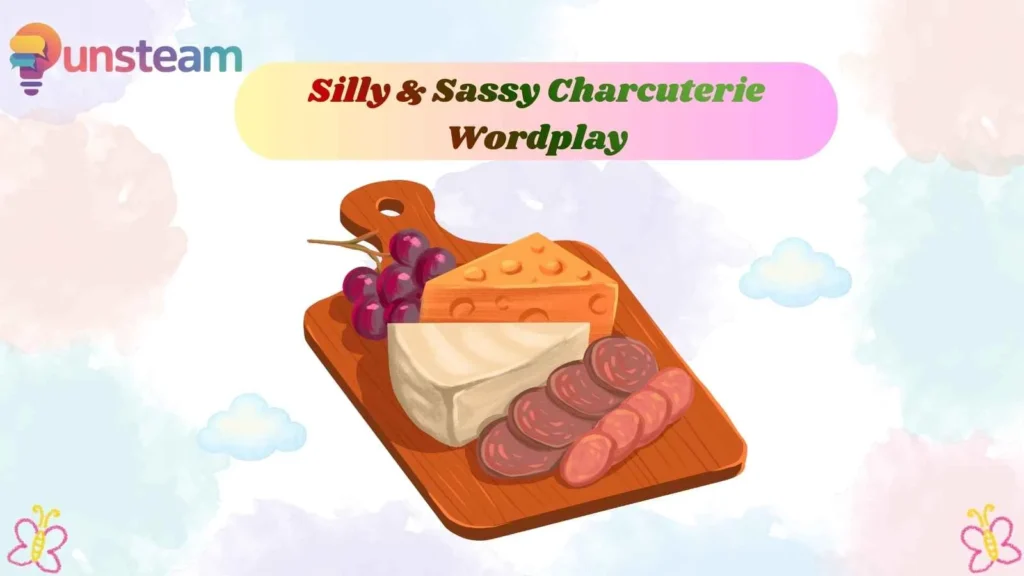 Silly & Sassy Charcuterie Wordplay