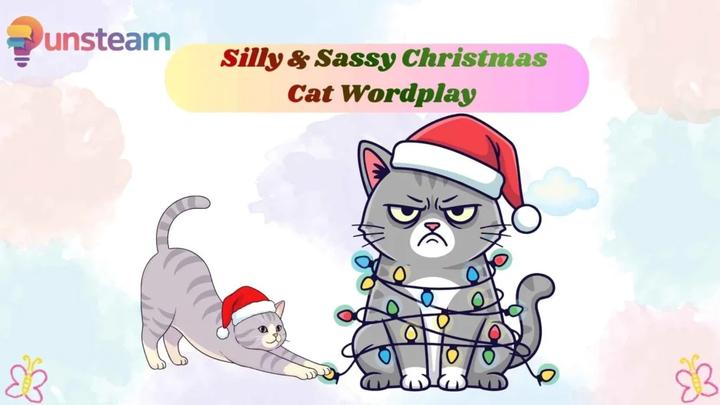  Silly & Sassy Christmas Cat Wordplay
