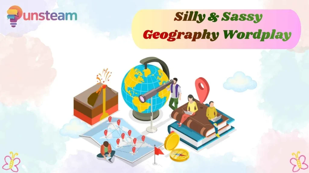 Silly & Sassy Geography Wordplay