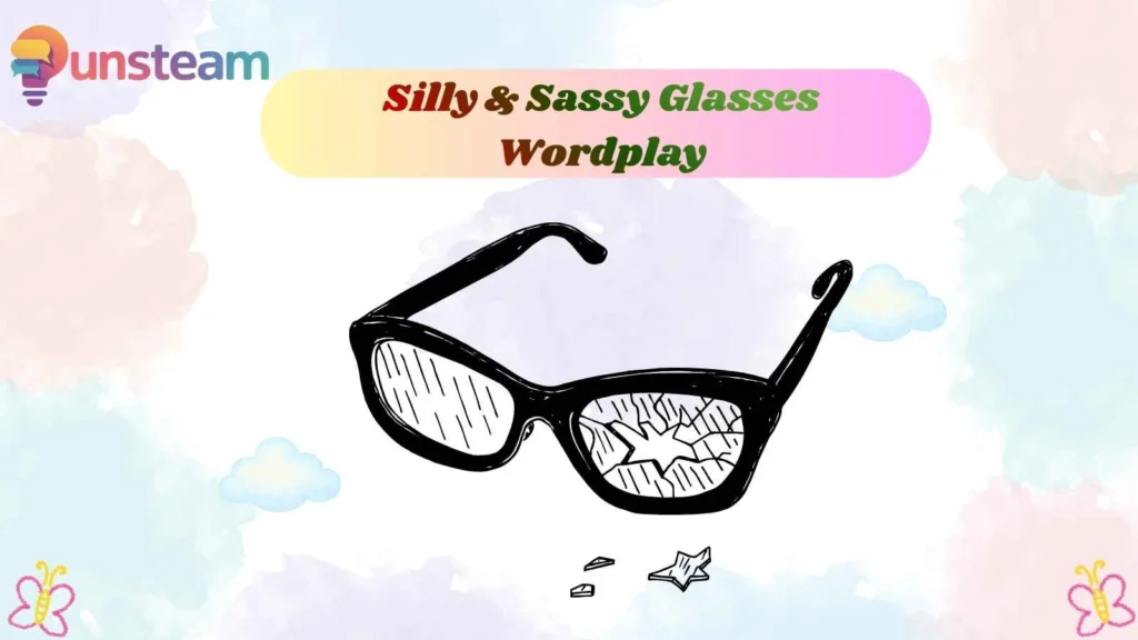 Silly & Sassy Glasses Wordplay