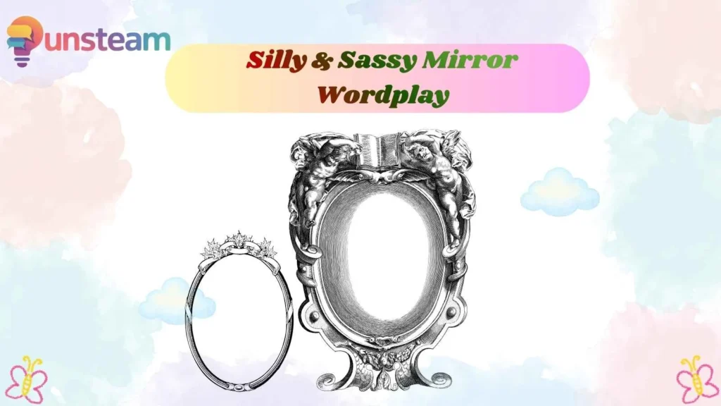 Silly & Sassy Mirror Wordplay