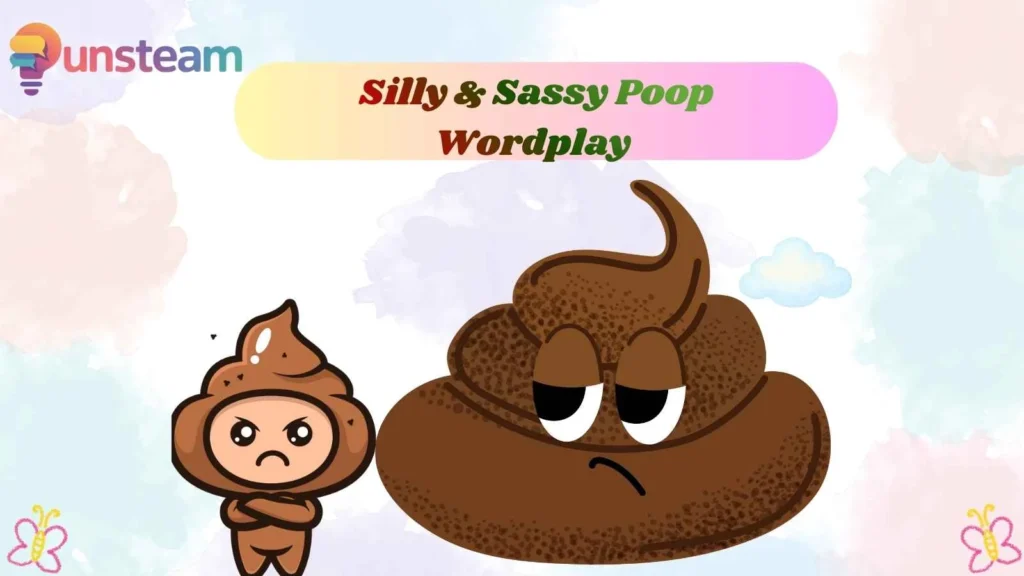 Silly & Sassy Poop Wordplay