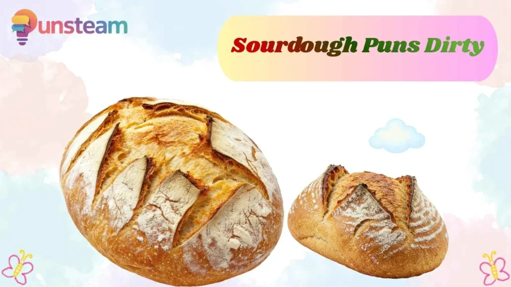 Sourdough Puns Dirty