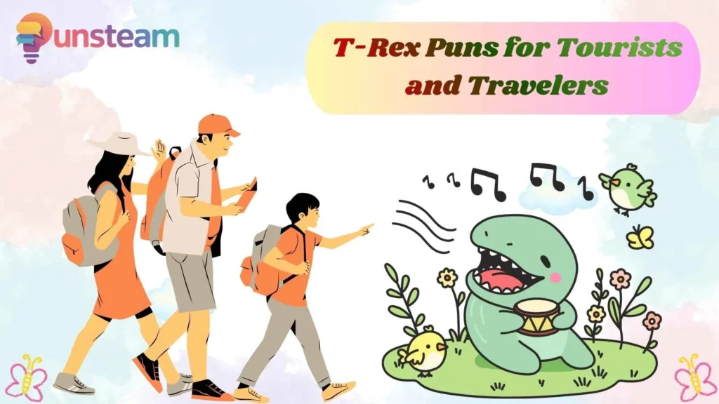 T-Rex Puns for Tourists and Travelers