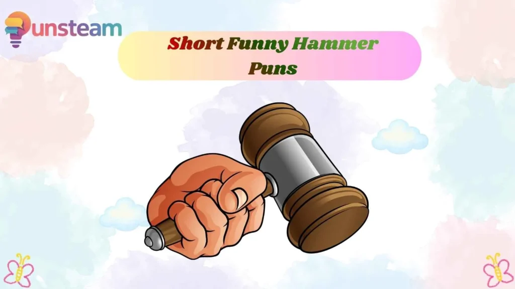 Short Funny Hammer Puns