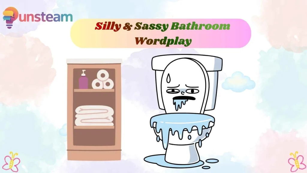 Silly & Sassy Bathroom Wordplay