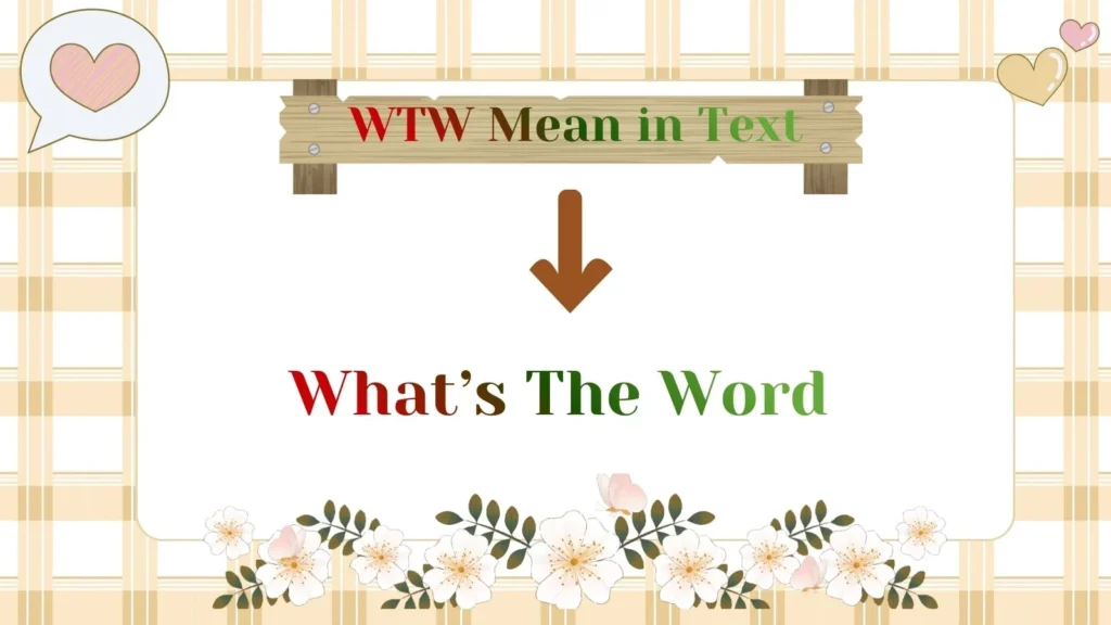 WTW Mean in Text