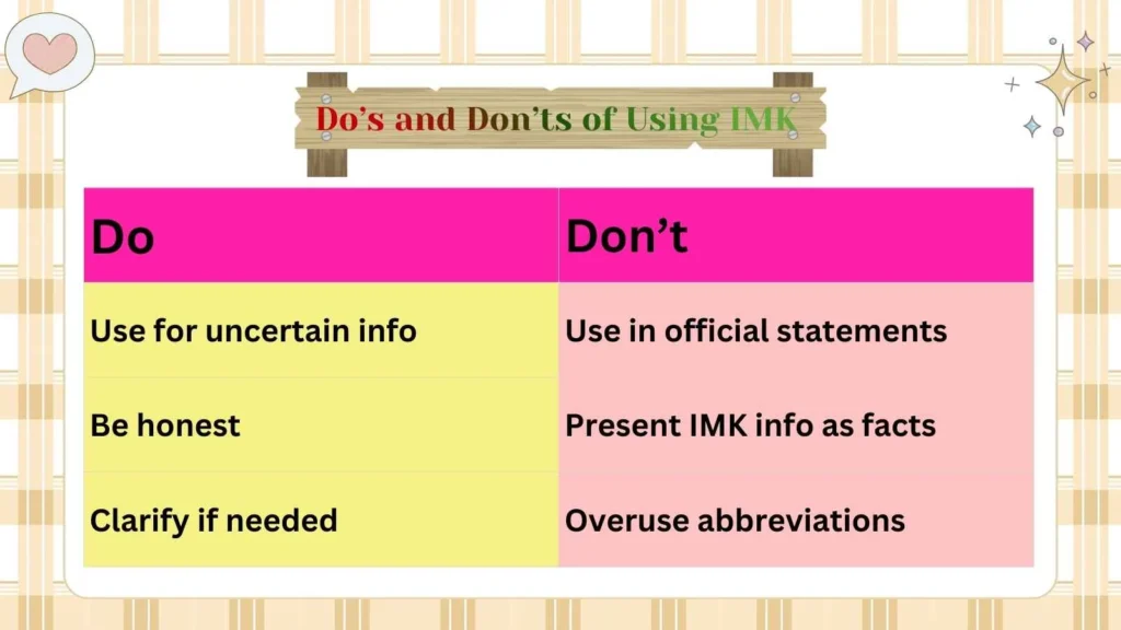 Do’s and Don’ts of Using IMK