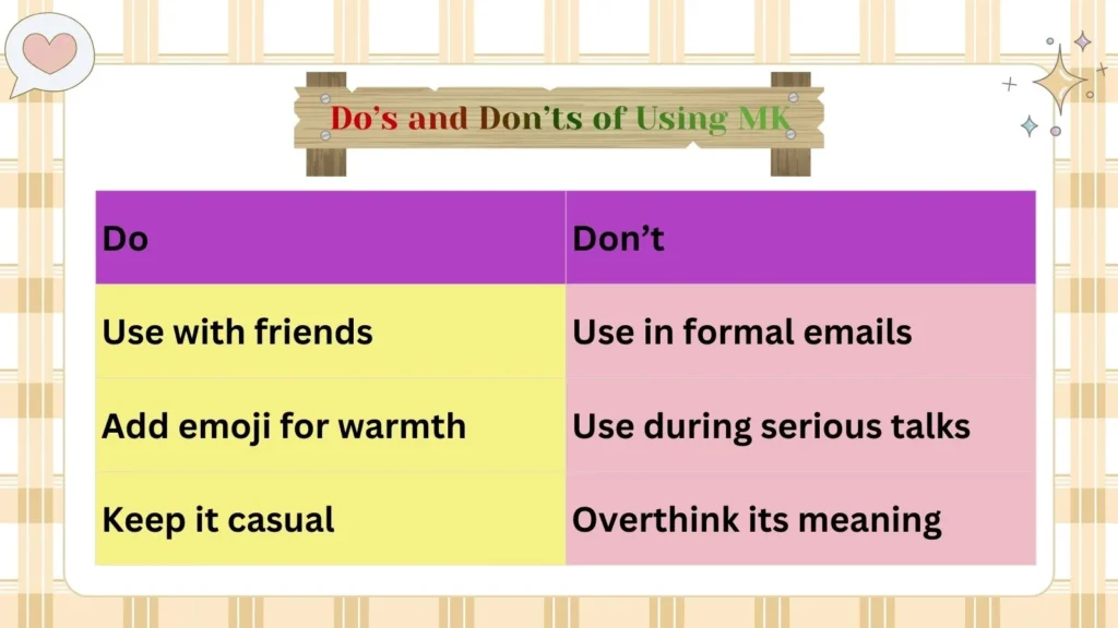Do’s and Don’ts of Using MK