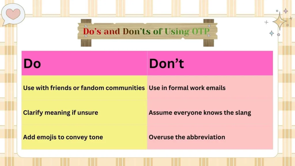 Do’s and Don’ts of Using OTP