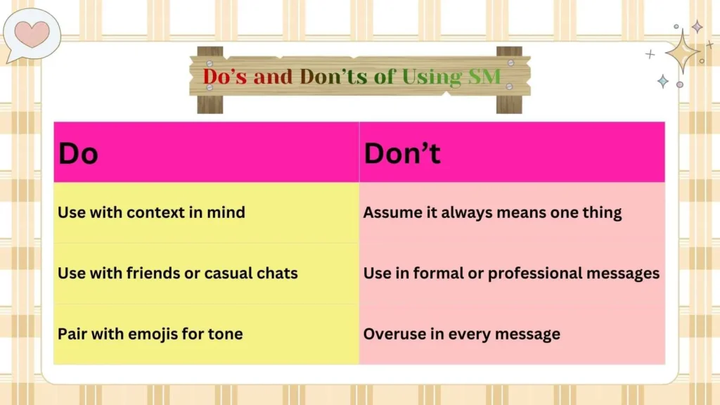 Do’s and Don’ts of Using SM
