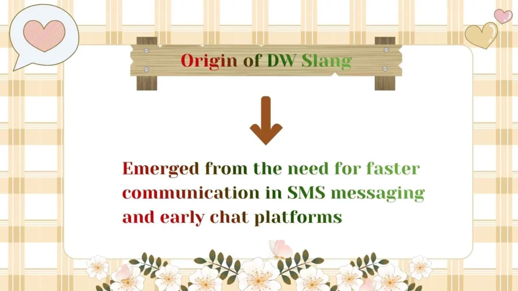 Origin of DW Slang