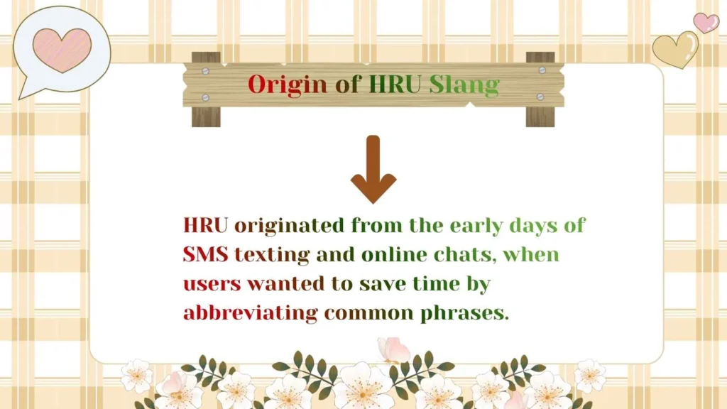 Origin of HRU Slang