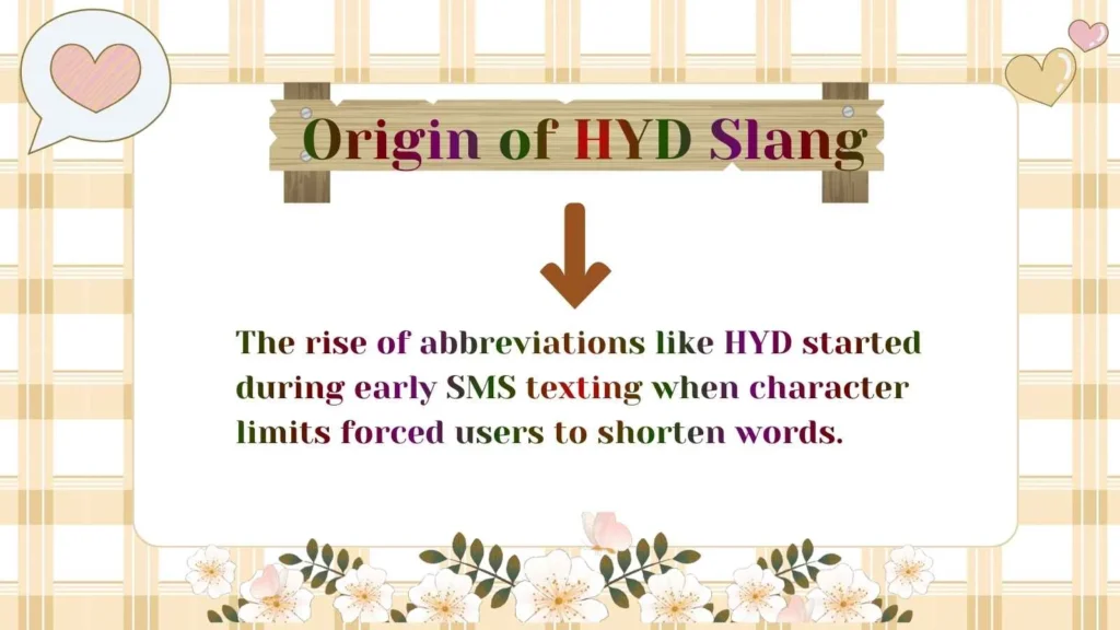 Origin of HYD Slang