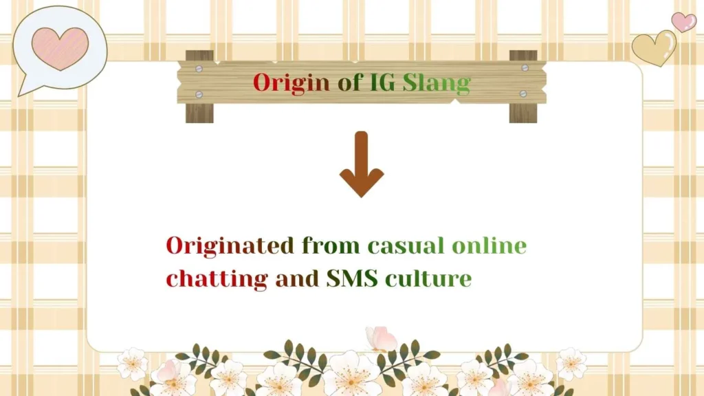 Origin of IG Slang