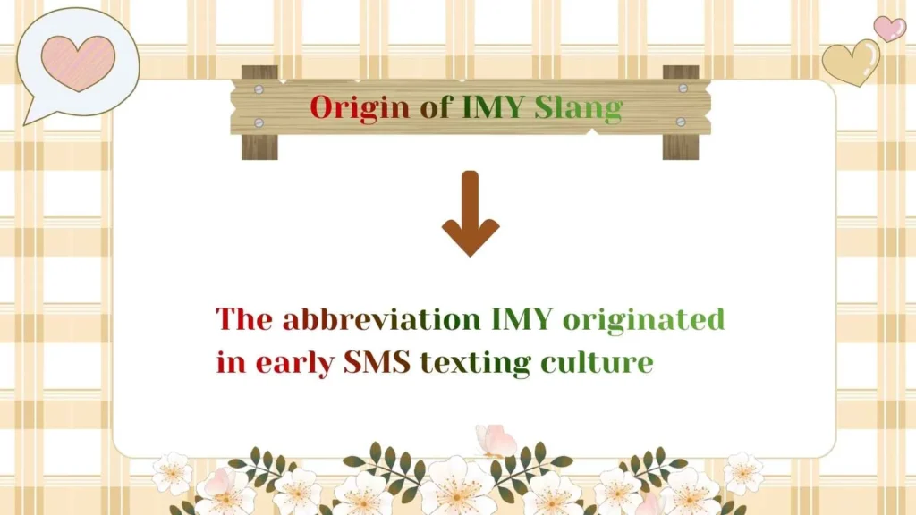Origin of IMY Slang 
