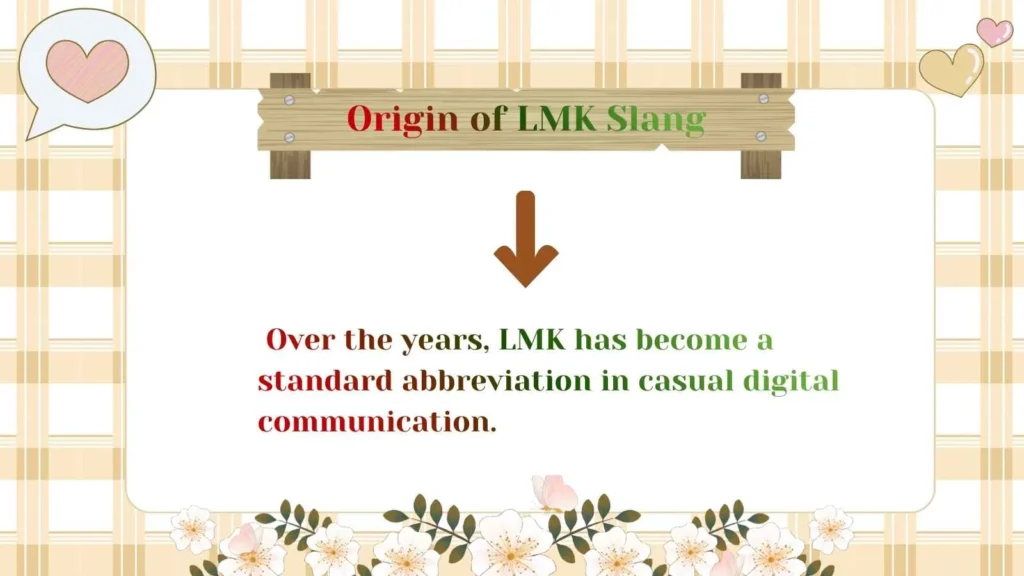 Origin of LMK Slang