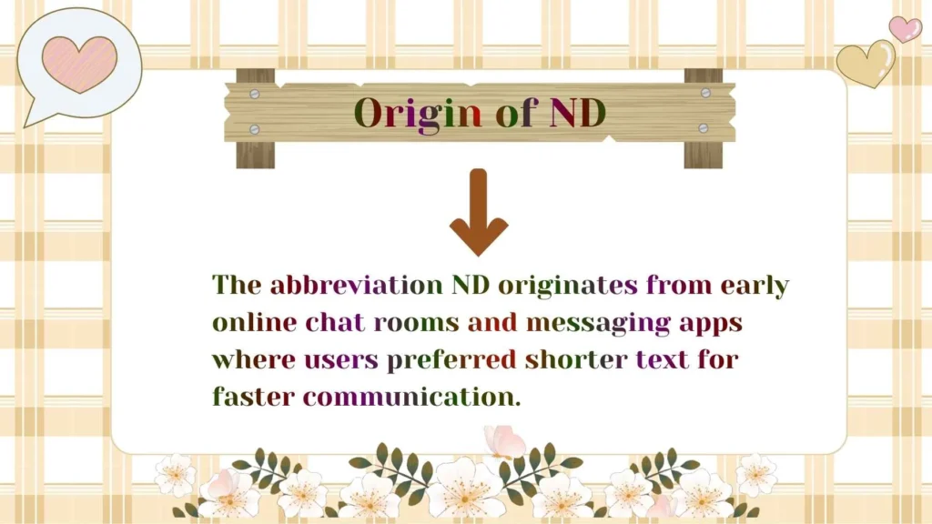 Origin of ND