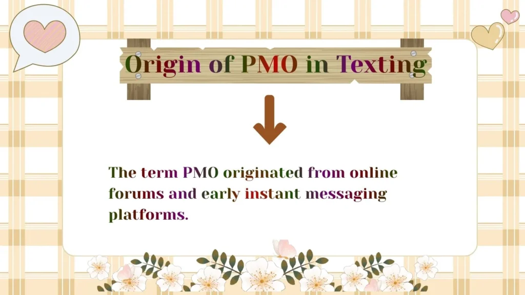 Origin of PMO in Texting