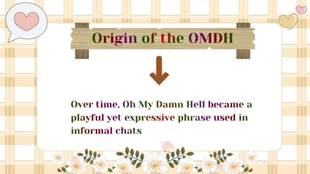 Origin of the OMDH