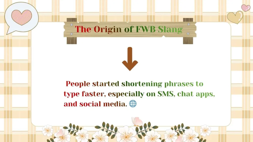 The Origin of FWB Slang 