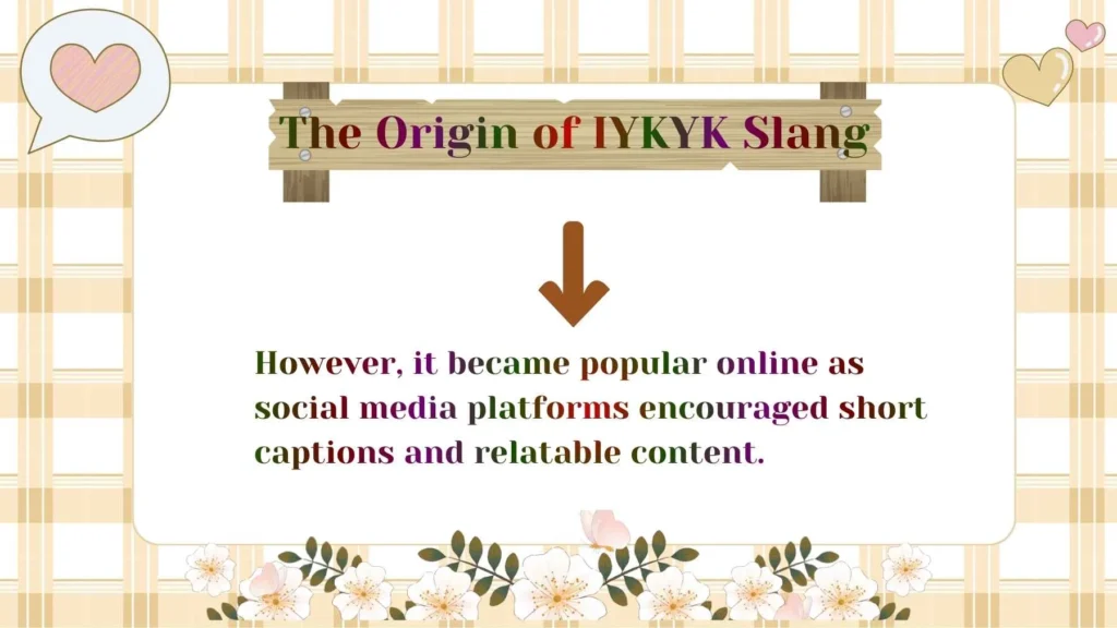 The Origin of IYKYK Slang