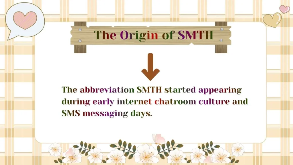 The Origin of SMTH