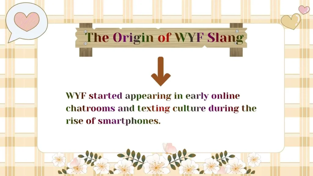 The Origin of WYF Slang