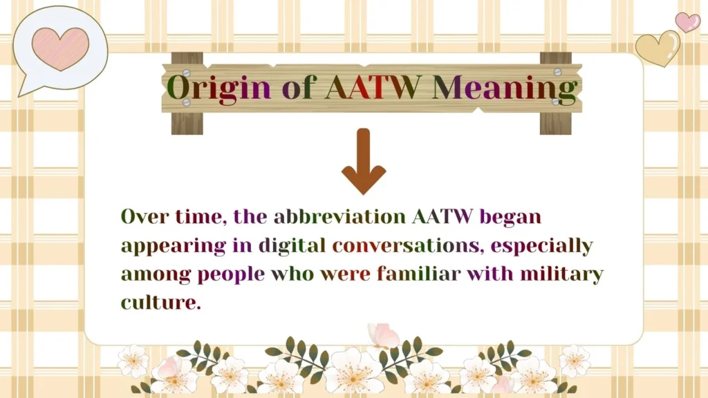 Origin of AATW Meaning