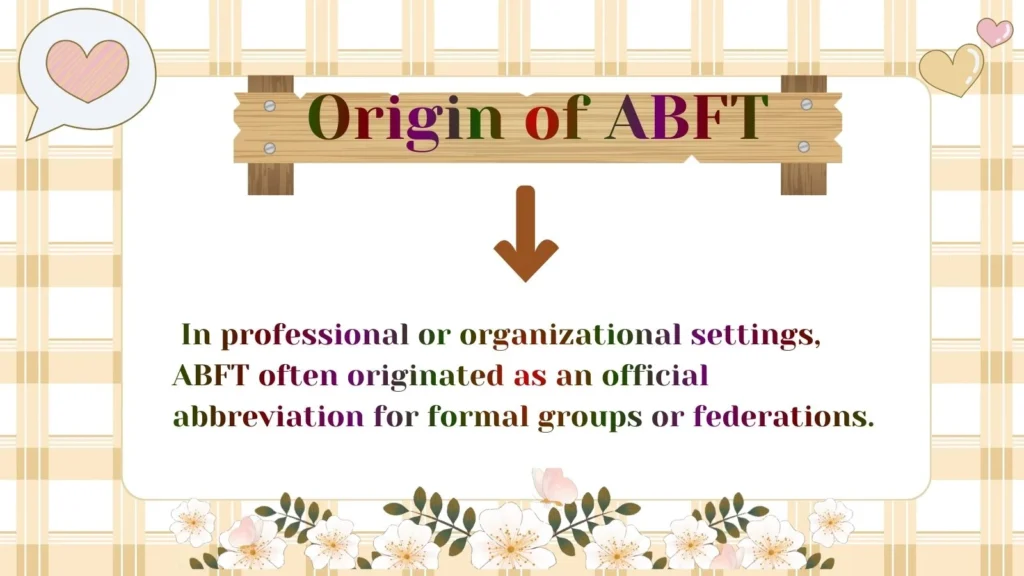 Origin of ABFT