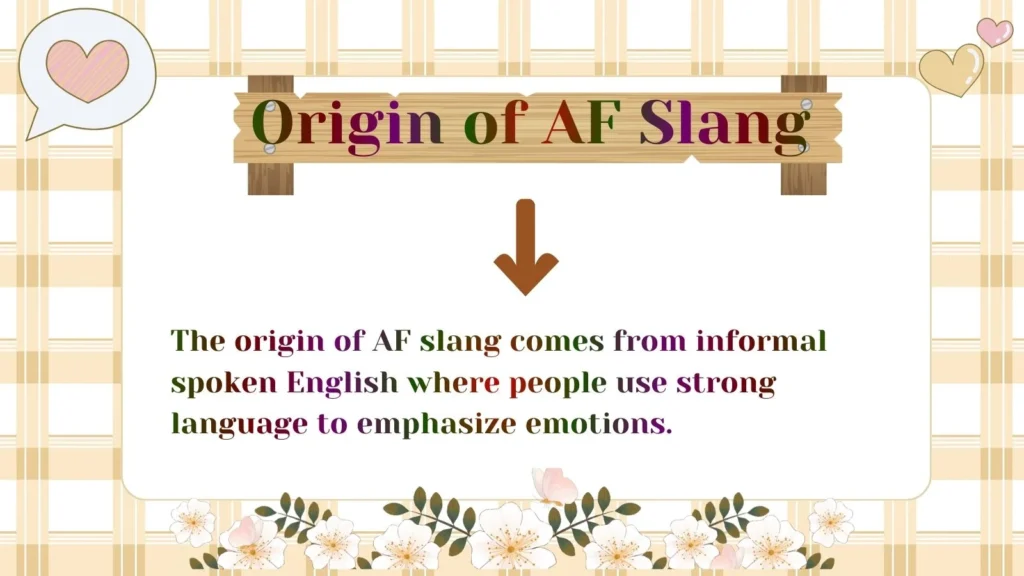 Origin of AF Slang 