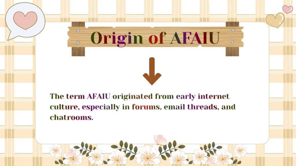 Origin of AFAIU
