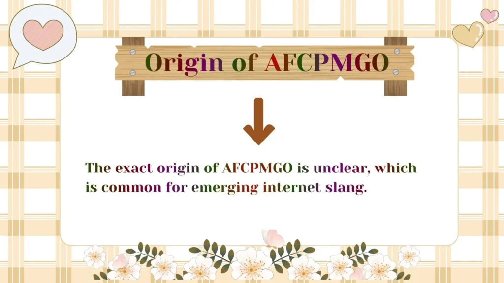 Origin of AFCPMGO 